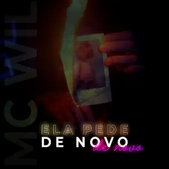 Ela Pede de Novo by MC WIL