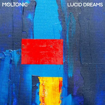 Lucid Dreams EP by Moltonic