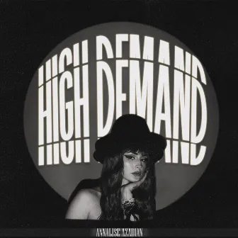 High Demand by Annalise Azadian