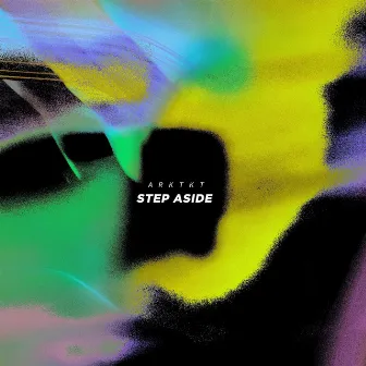 Step Aside by ARKTKT