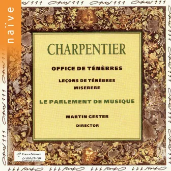 Charpentier: Leçons des Ténèbres by Le Parlement De Musique