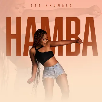 Hamba by Zee Nxumalo