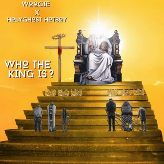 Who The King Is by Woogie