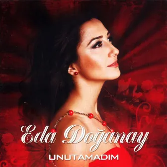 Unutamadım by Eda Doğanay