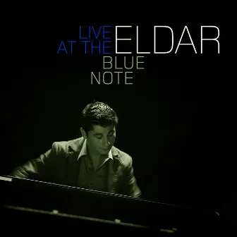 Live at the Blue Note by Eldar Djangirov