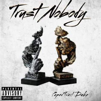 Trust Nobody by Papertrail Duke