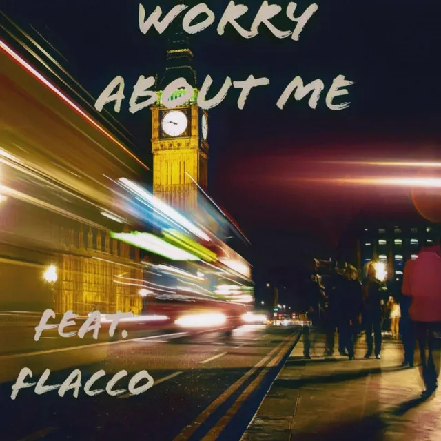 Worry About Me