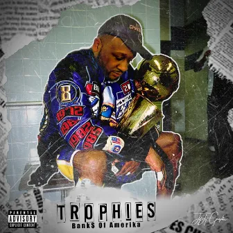 Trophies by Bank$ of Amerika