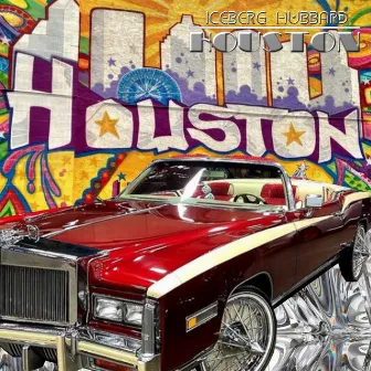 Houston by Iceberg Hubbard