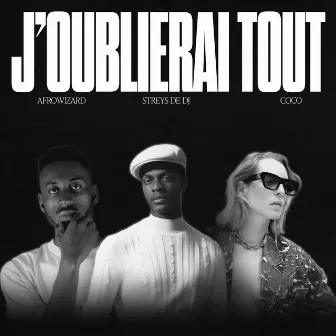 J'oublierai tout by Afro Wizardz