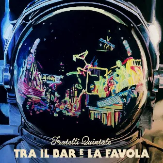 Tra il bar e la favola by Fratelli Quintale