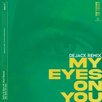 My Eyes On You (Dejack Remix) by Dejack