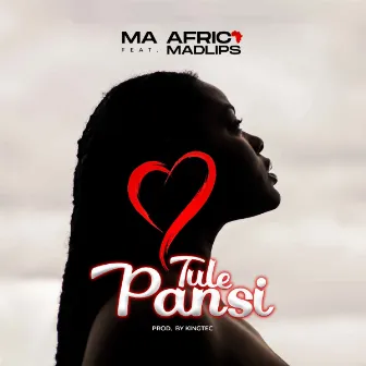 Tule Pansi by Ma Africa