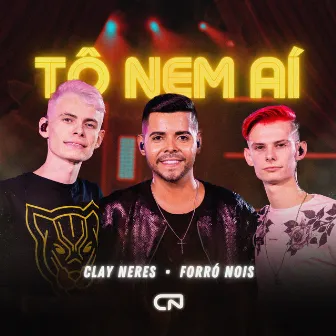 Tô Nem Aí (Ao Vivo) by Clay Neres