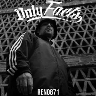 Only Facts by Reno871