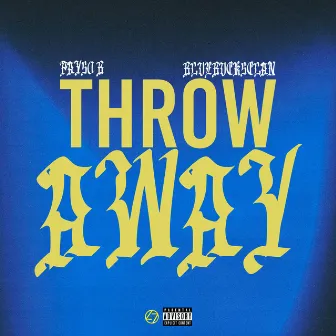 Throw Away by Payso B