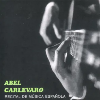 Recital de Música Española by Abel Carlevaro