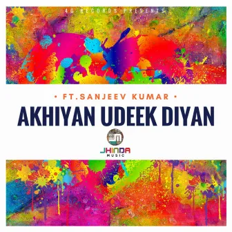 Ahkiyan Udeek Diyan by Jhinda Music