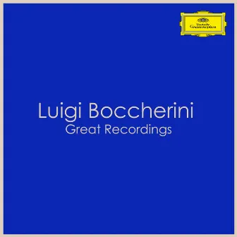 Luigi Boccherini - Great Recordings by Luigi Boccherini