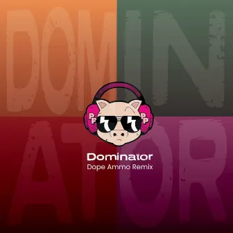 Dominator (Dope Ammo Mix) by Porky Paul