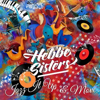 Jazz It up and Move by The Hebbe Sisters