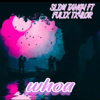 Whoa by Slim Tangy