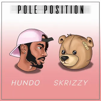 Pole Position by Skrizzy