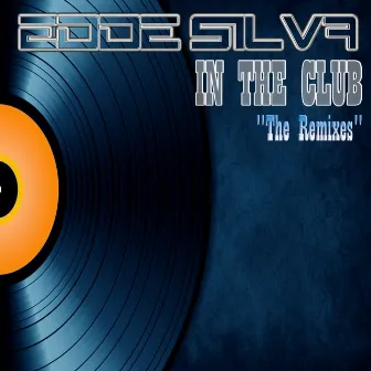 In the Club (Remixes) by Edde Silva