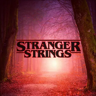 Stranger Strings by Gano