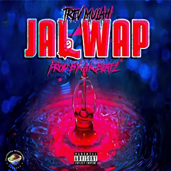 JALWAP by Trev Mulah