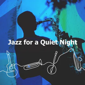 Jazz for a Quiet Night by Mocha Lounge Classics