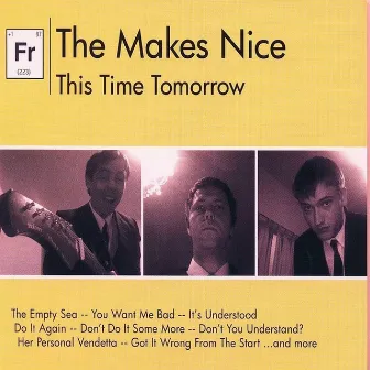 This Time Tomorrow by The Makes Nice