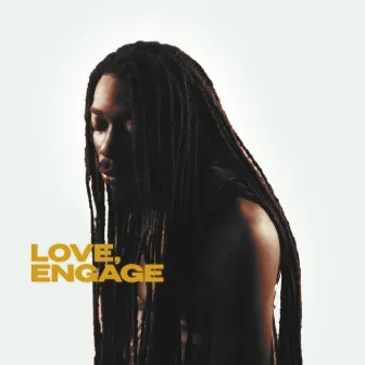 LOVE, ENGAGE by Marvin Caleb