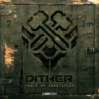 Tools of Demolition by Dither