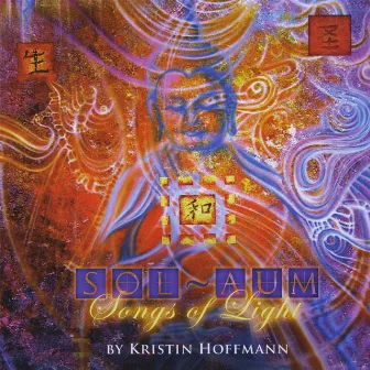 Sol ~ Aum, Songs Of Light by Kristin Hoffmann