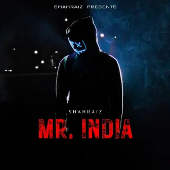 Mr India by Shahraiz