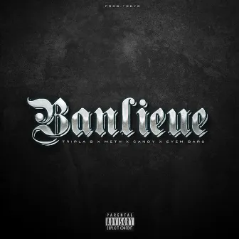 Banlieue by Tripla B