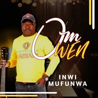 INWI MUFUNWA by Om Owen