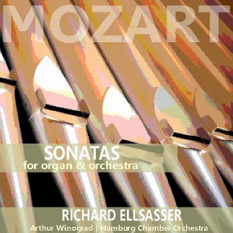 Mozart: Sonatas for Organ and Orchestra by Richard Ellsasser