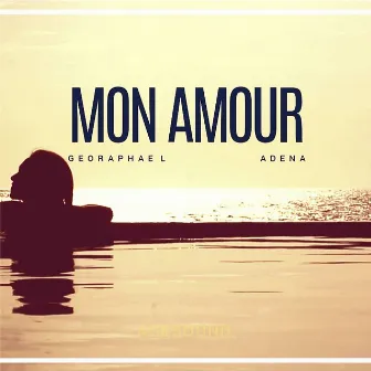 Mon Amour by Geo Raphael