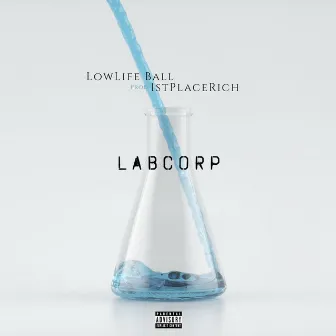 Lab Corp by Lowlife Ball