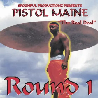 Round 1 by Pistol Maine