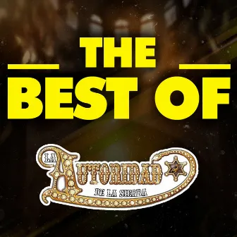 THE BEST OF by La Autoridad De La Sierra