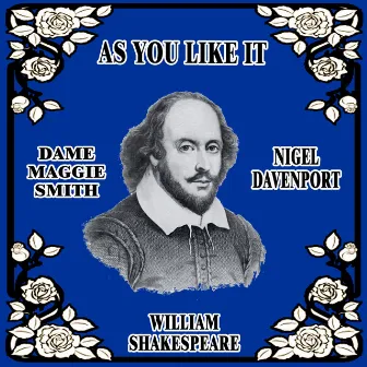 William Shakespeare: As You Like It by Dame Maggie Smith