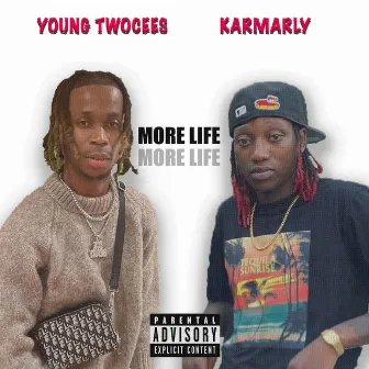 More Life by Young Twocees