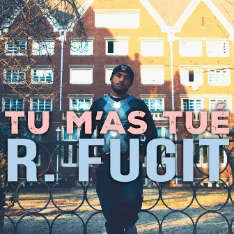 Tu m'as tué by R. Fugit