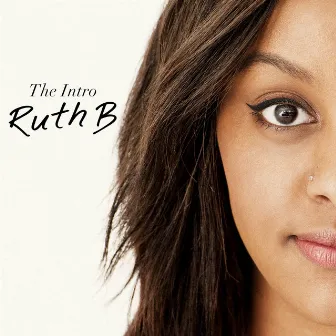 The Intro by Ruth B.