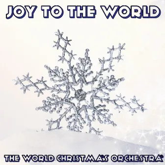 Joy To The World by The World Christmas Orchestra