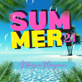 Ndonzwa Manyemwe (Summer 21) by Spucky B