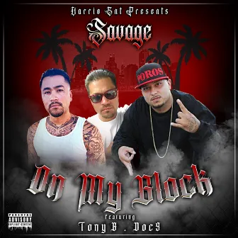 On My Block (feat. Doc-9 & Tony-B) by Savage